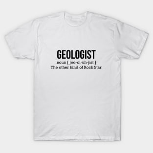 Geologist, the other kind of Rock Star T-shirt T-Shirt